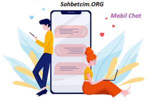 Sohbetcimde Mobil Chat Keyfi